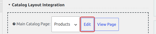 Catalog Layout Integration section with the Edit button next to the Main Catalog Page drop-down highlighted